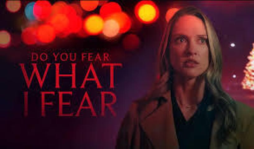 مشاهدة فيلم Do You Fear What I Fear 2025 مترجم ماي سيما